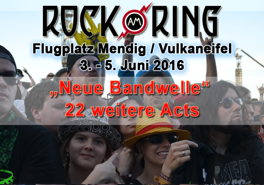 Neue Bandwelle - 22 weitere Bands auf Rock am Ring