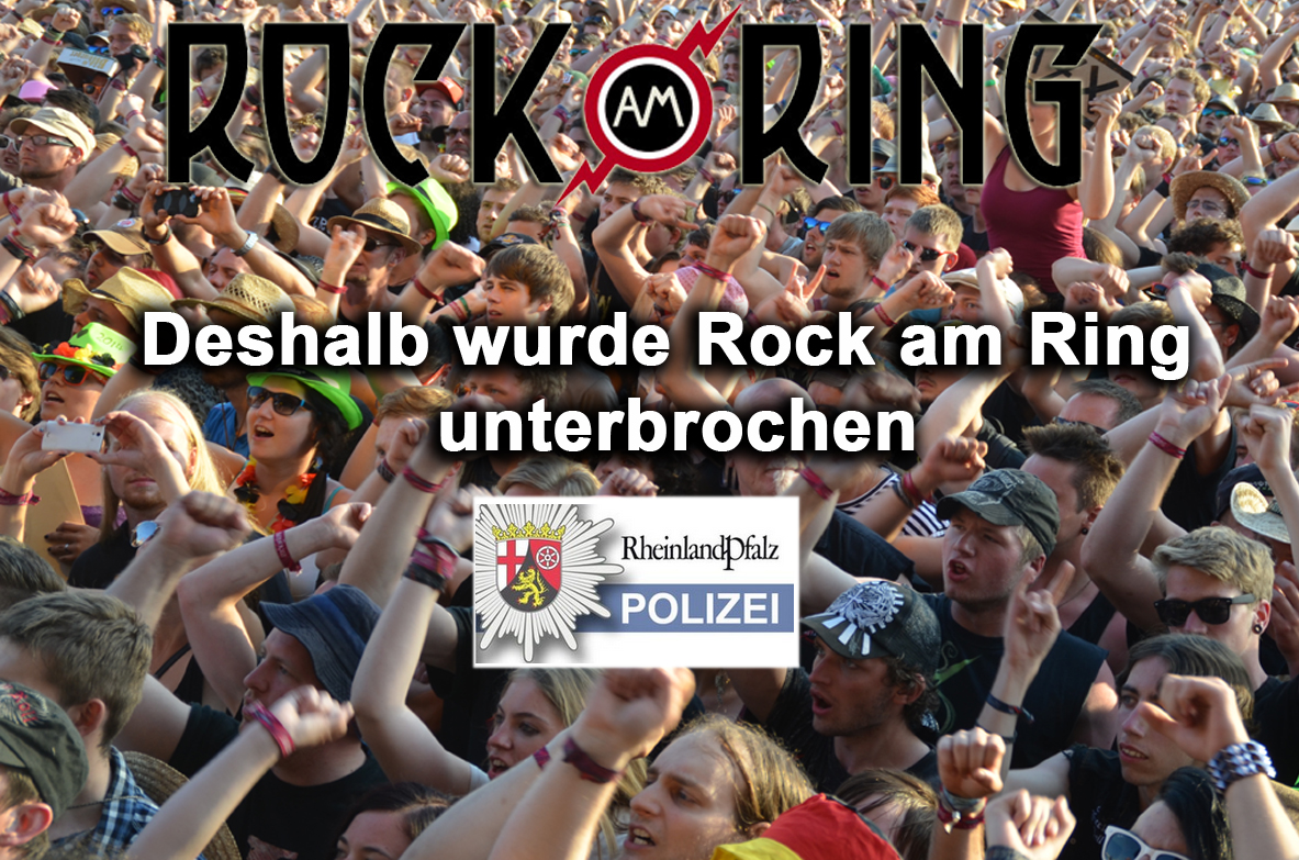 Polizei-Koblenz: Deshalb wurde Rock am Ring unterbrochen