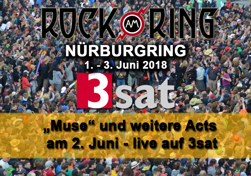 Rock am Ring 2018: 3sat zeigt „Muse“ und weitere Acts live
